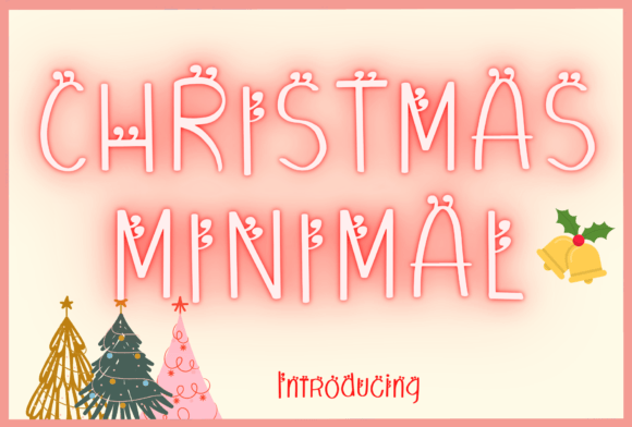 Christmas Minimal: A Whimsical Font for Real-World Projects