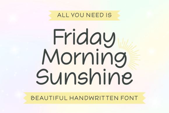 Friday Morning Sunshine: Your Go-To Handwritten Font for Authentic Design