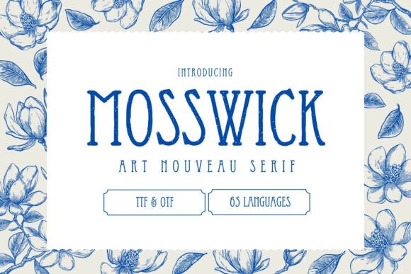 Mosswick: The Art Nouveau Serif for Vintage Charm